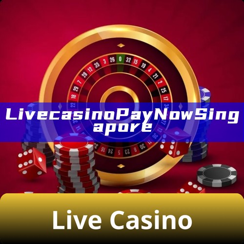 Live casino PayNow Singapore