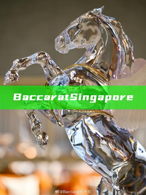 Baccarat Singapore